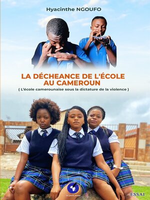 cover image of La Déchéance de l' École Au Cameroun
